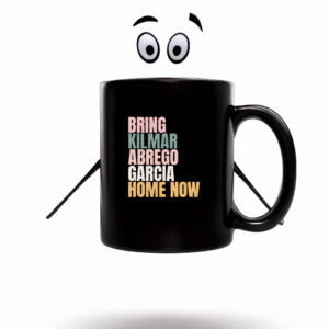 Bring Kilmar Abrego Garcia Home Now Mug