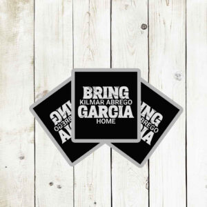 Bring Kilmar Abrego Garcia Home Sticker