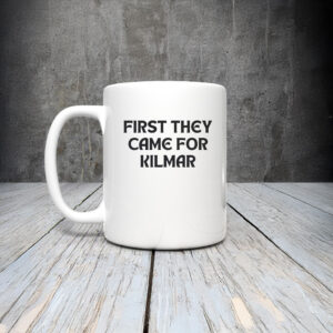 First They Came For, Kilmar Abrego Garcia Mug
