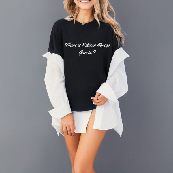 Where Is Kilmar Abrego Garcia T-Shirt